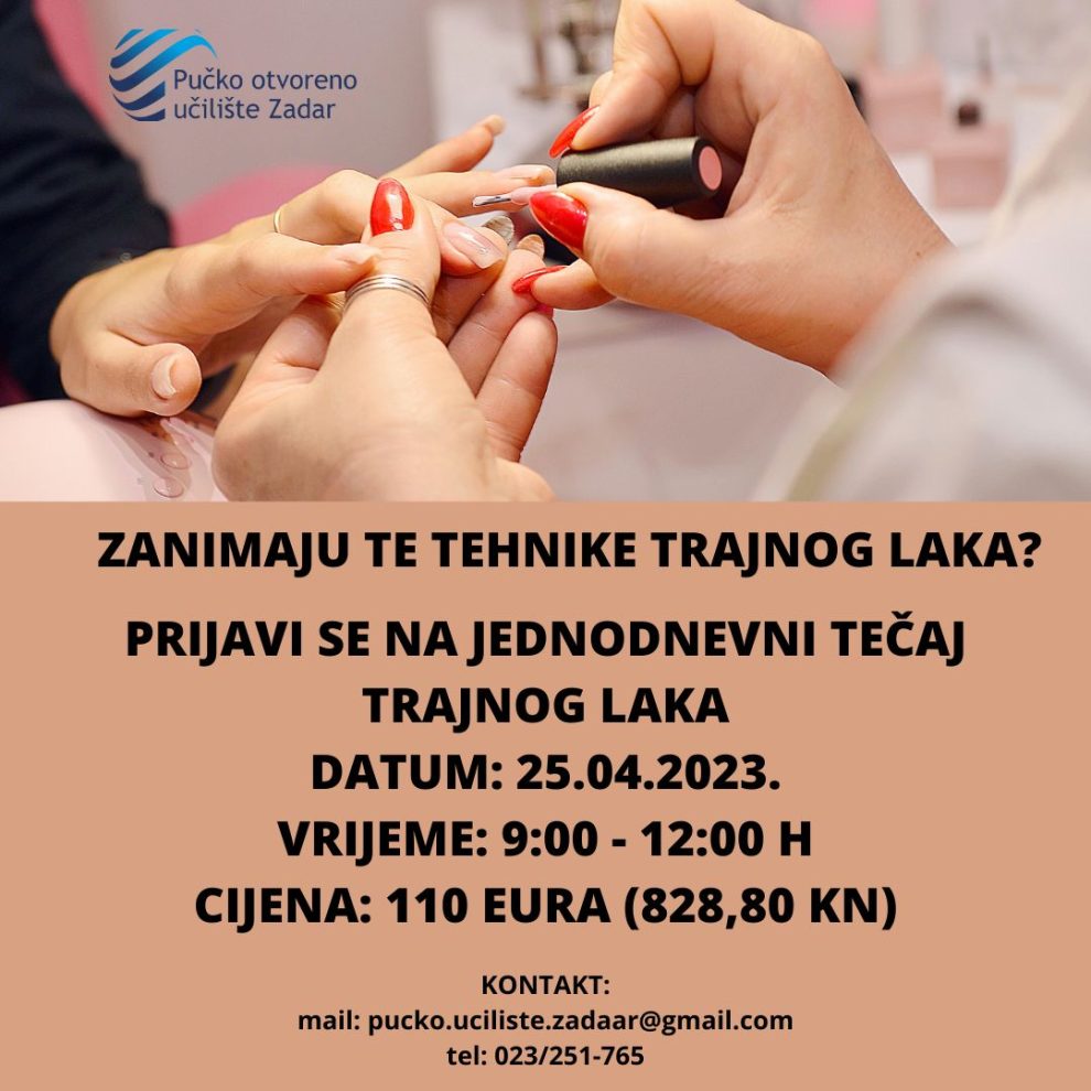 TEČAJ TRAJNOG LAKA DATUM 25.04.2023. VRIJEME 900 – 1200 H CIJENA 110 EURA (828,80 KN) (1)