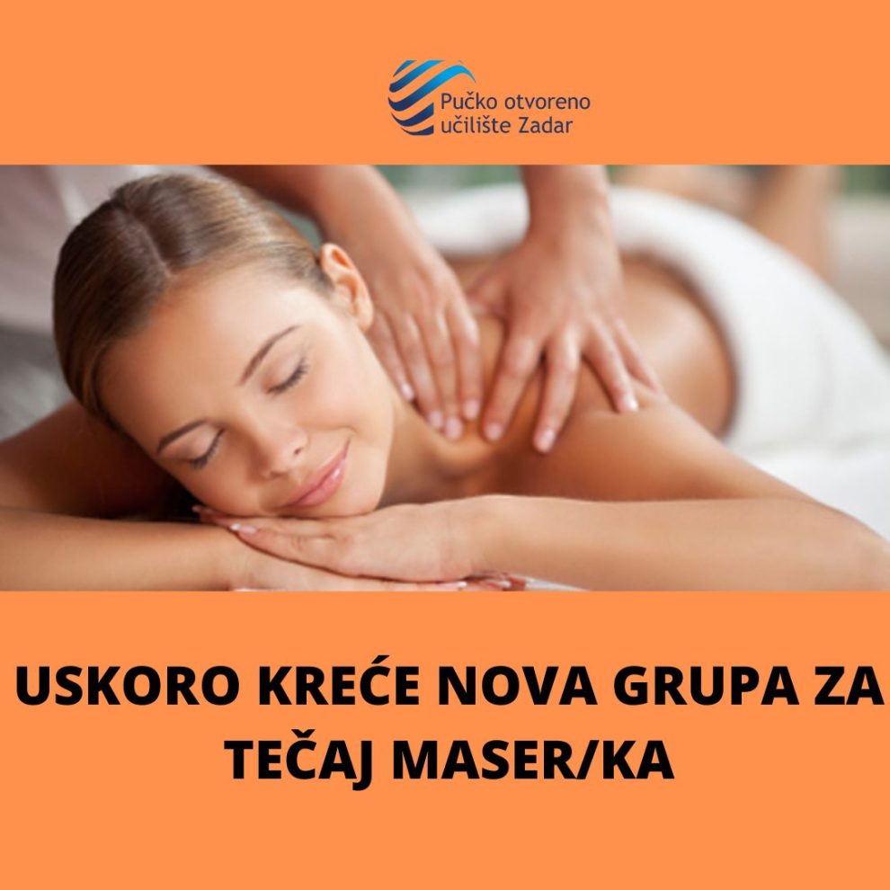USKORO KREĆE NOVA GRUPA ZA TEČAJ MASERKA BROJ MJESTA U GRUPI OGRANIČEN (2)
